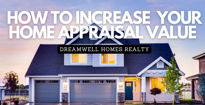 How to increase your home appraisal value