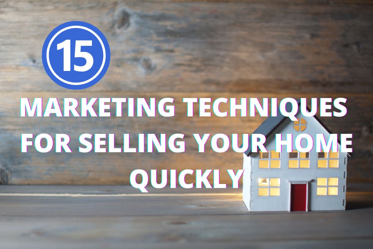 Best marketing strategies For Selling Your Home Quickly