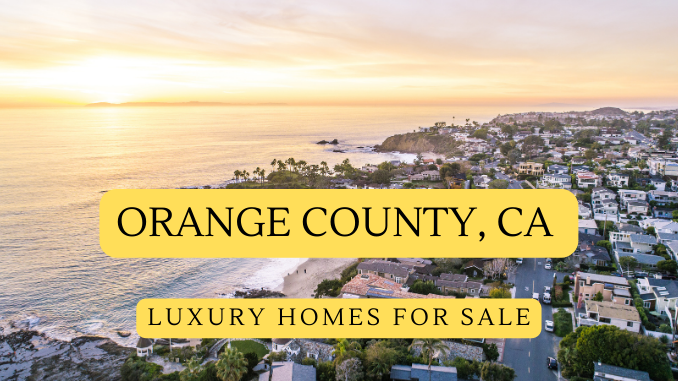 Orange County Luxury Homes For Sale in California