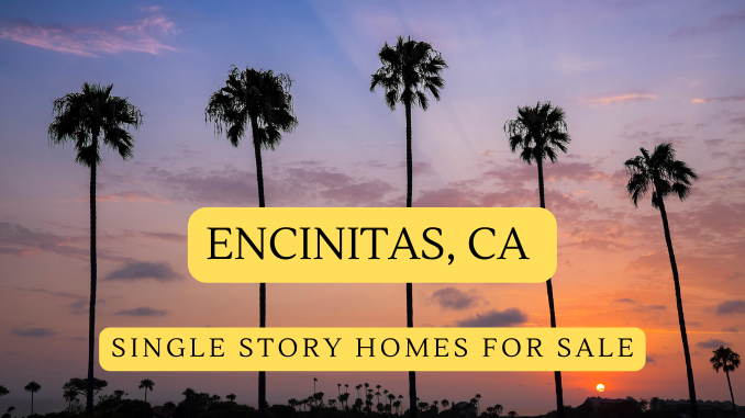Encinitas CA Single Story Homes For Sale