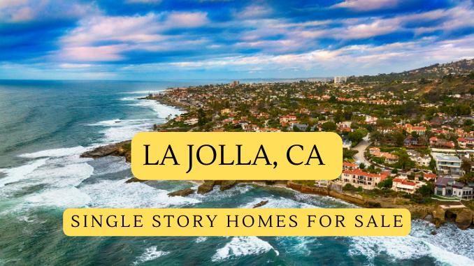 La Jolla CA Single Story Homes For Sale