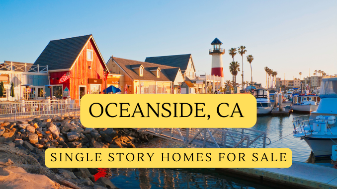 Oceanside California Single Story Homes For Sale