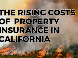 CHALLENGES IN PROPERTY INSURANCE IN CALIFORNIA