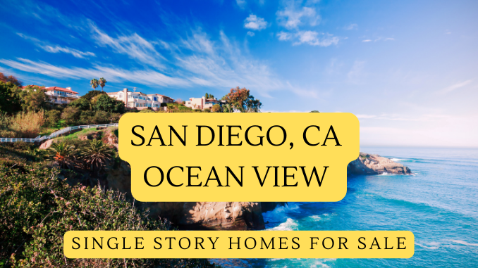 San Diego CA Single Story Homes For Sale with Ocean View