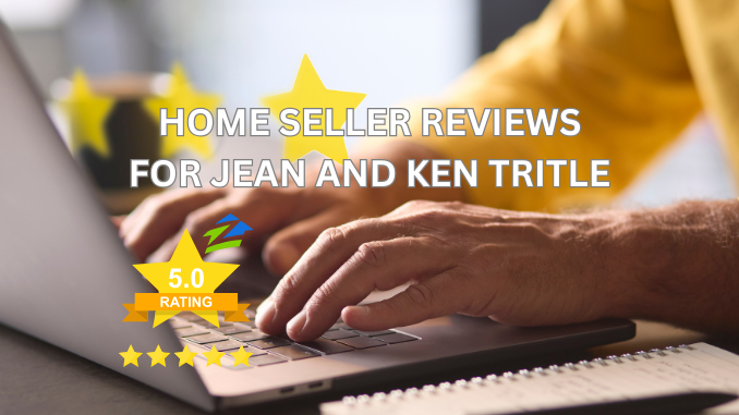 Home Seller Reviews for Jean and Ken Tritle Listing Agents at DreamWell Homes Realty