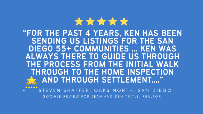 Review for Ken Tritle, San Diego, California Real Estate Buyer’s Agent, Oaks North 55+ Community