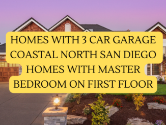 Homes with 3 Car Garage North San Diego Homes For Sale with Master Bedroom on First Floor